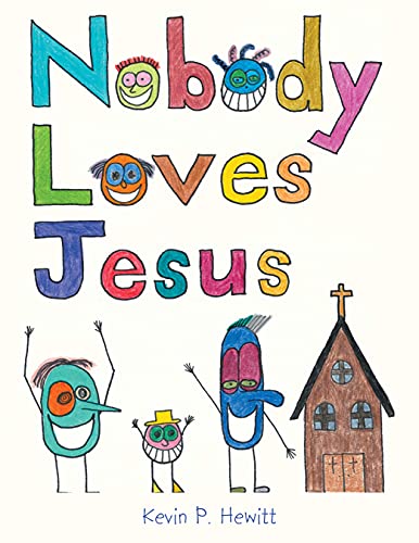 Nobody Loves Jesus by Kevin P. Hewett book cover